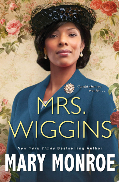 Mrs. Wiggins by Mary Monroe - January BOTM