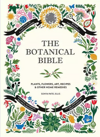 'The Botanical Bible Book' by Sonya Patel Ellis