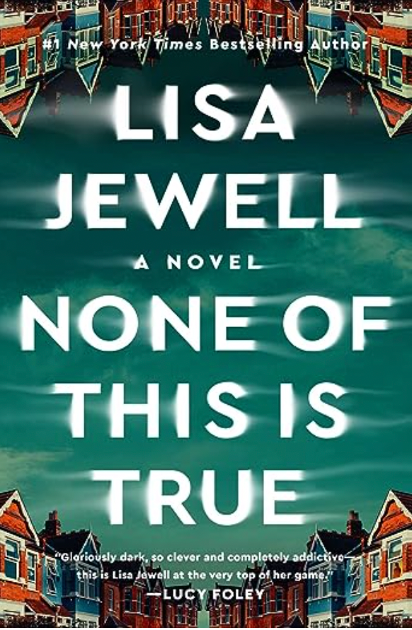 None Of This Is True - June's Book Club Pick (Hard back)